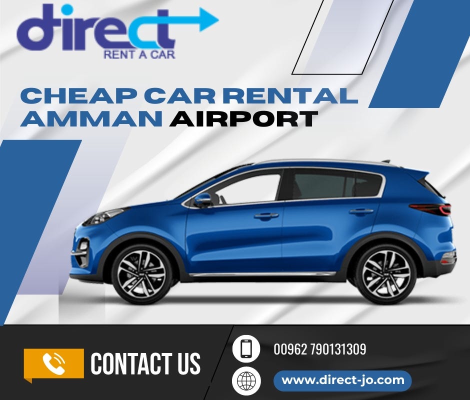 Navigating Affordable Car Rentals at Amman Airports Your Ultimate