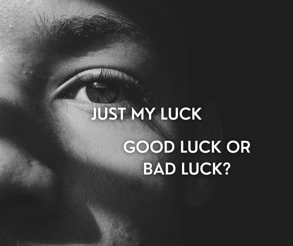 Just My Luck — Good Luck Or Bad Luck? by Asya Zane Nov, 2023 Medium
