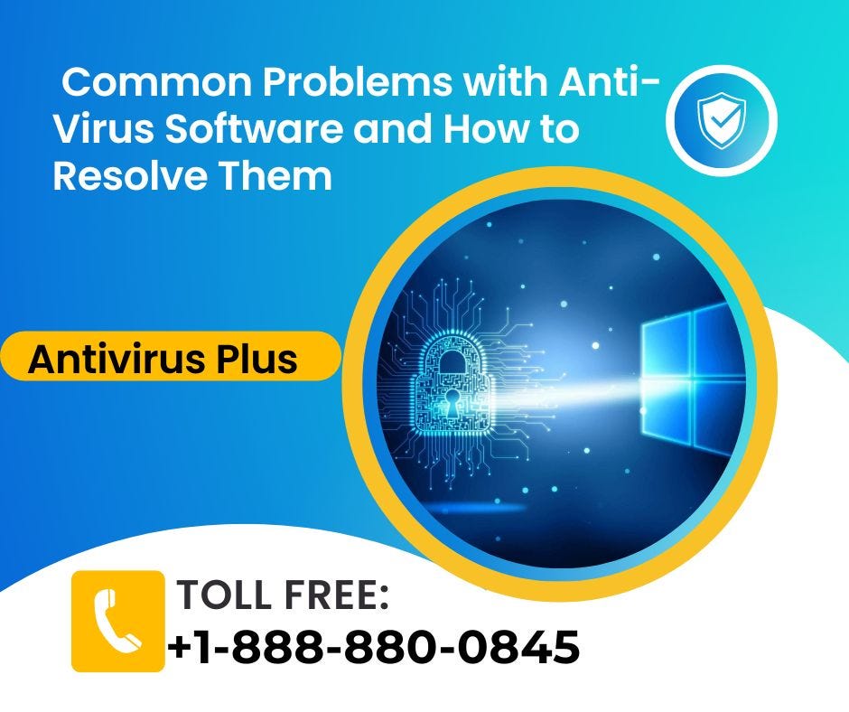 Common Problems with Anti-Virus Software and How to Resolve Them | by  Antivirus Support | Medium