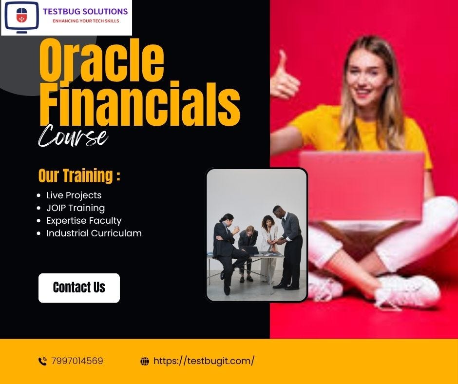 Oracle Cloud Fusion Financials Course Free Demo at Test Bug IT Solutions