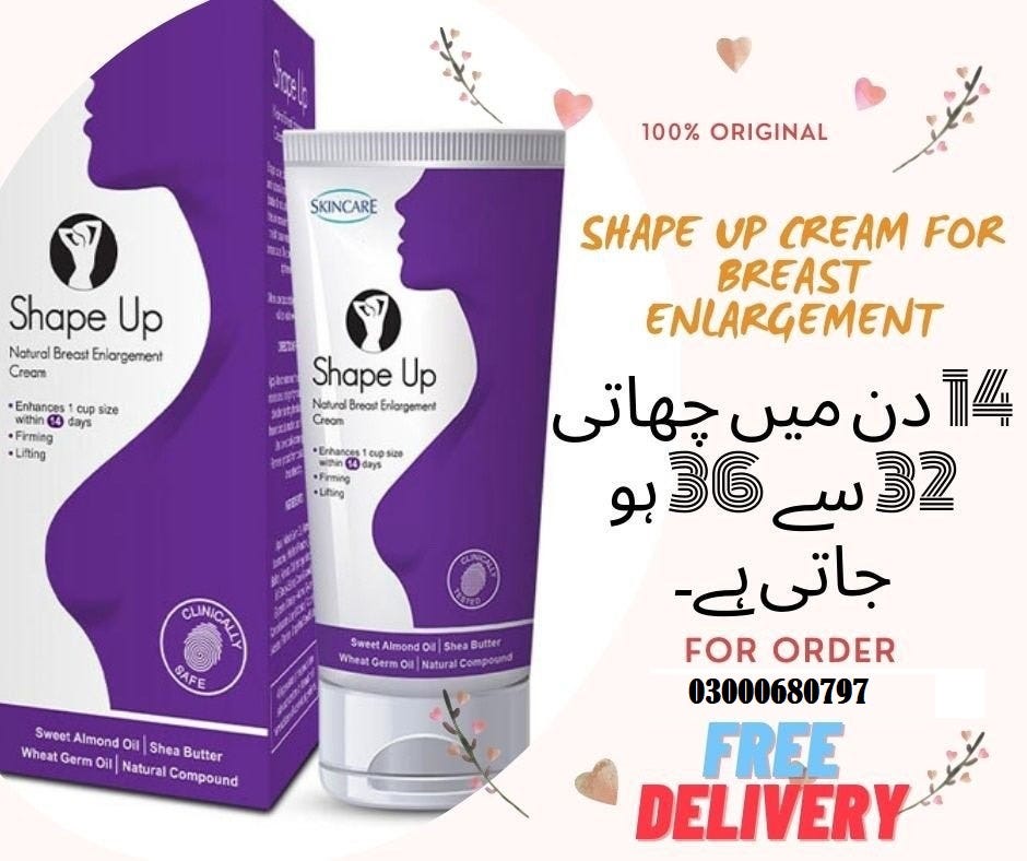 Original Breast Enlargement Cream Price In Pakistan — 03000680797