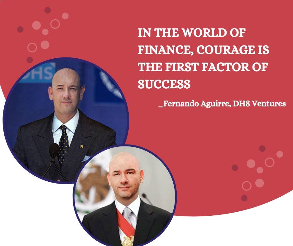 Fernando Aguirre, DHS Ventures Says About Factors of Success Fernando