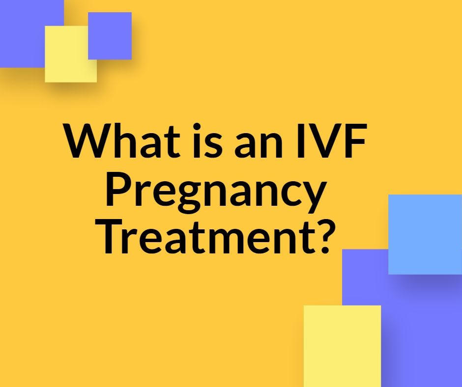 What Is An IVF Pregnancy Treatment By IVF Center In India Medium what-is-an-ivf-pregnancy-treatment-by-ivf-center-in-india-medium