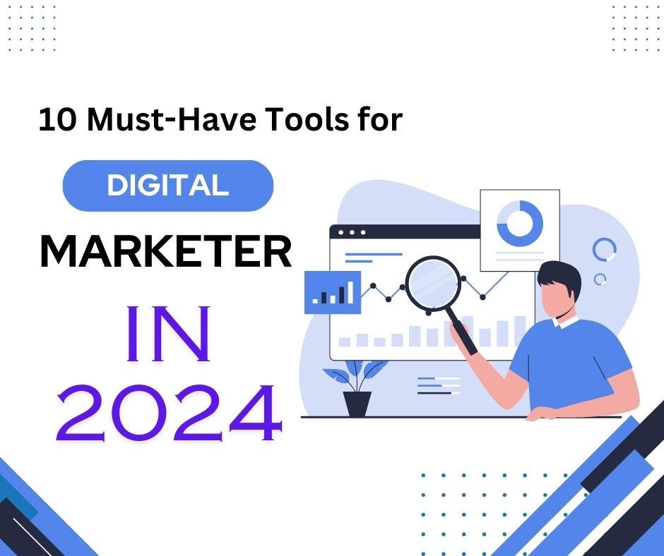 10 Must-Have Tools for Digital Marketers in 2024 | Medium