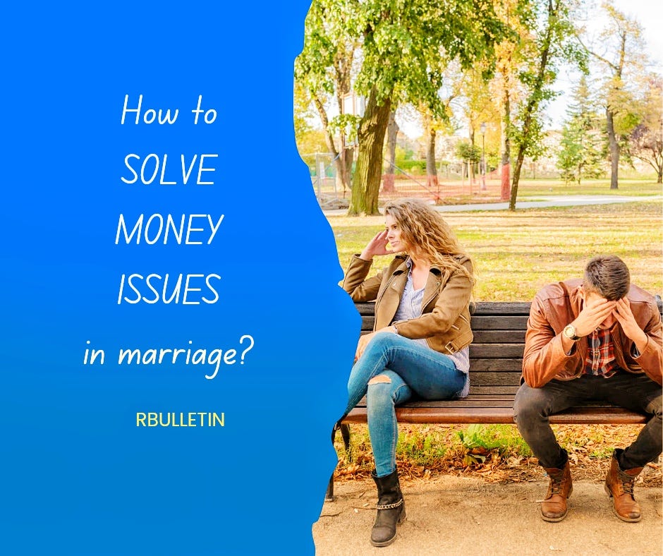 HOW TO SOLVE MONEY ISSUES IN MARRIAGE by RBulletin Jan, 2024 Medium