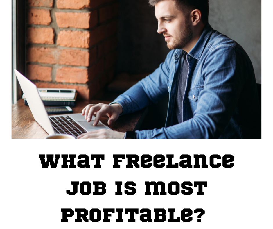 What freelance job is most profitable?What is the most demanded ...