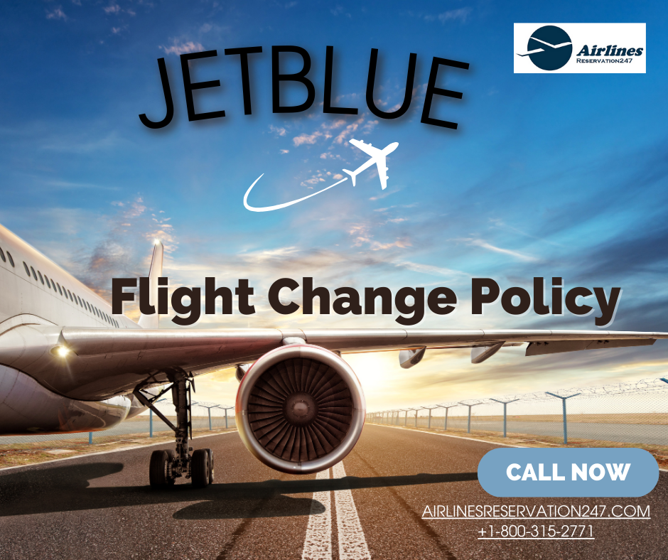 JetBlue Flight Change Policy. JetBlue Airways, a U.S.based airline