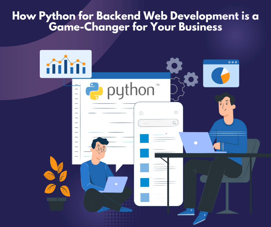 How Python for Backend Web Development is a Game-Changer for Your ...