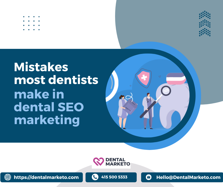 Mistakes most dentists make in dental SEO marketingMistakes most