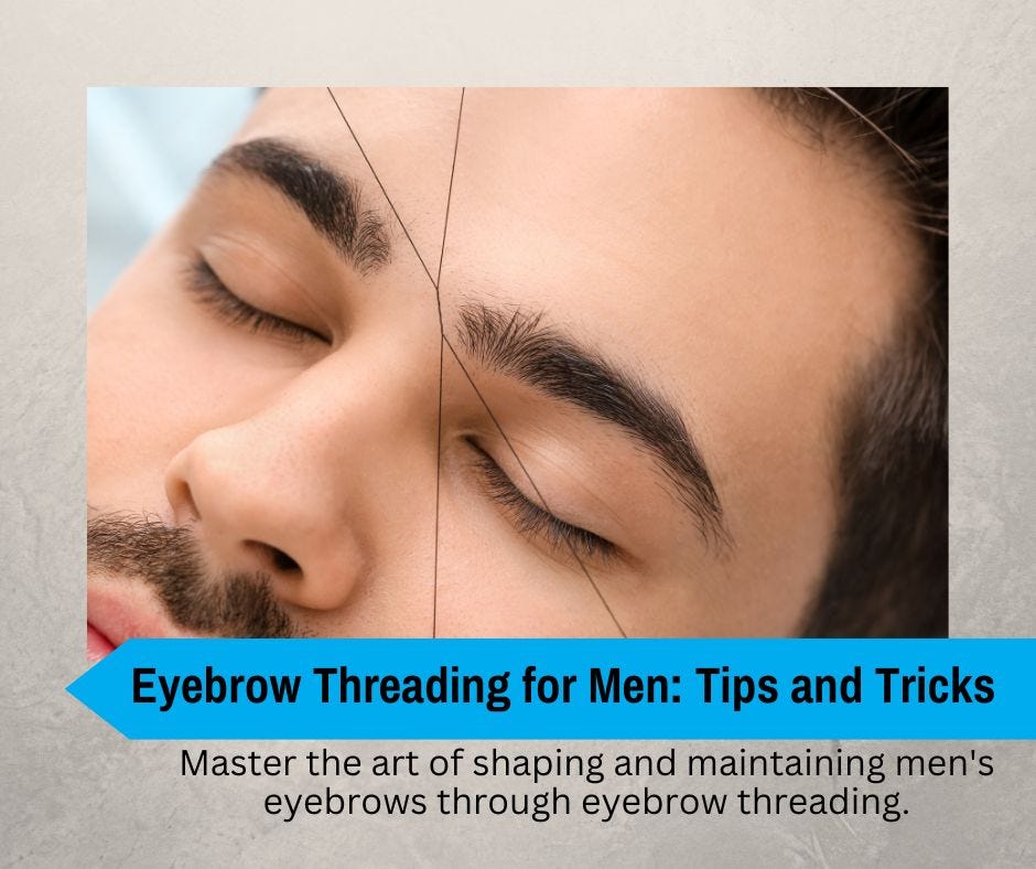 eyebrow threading men