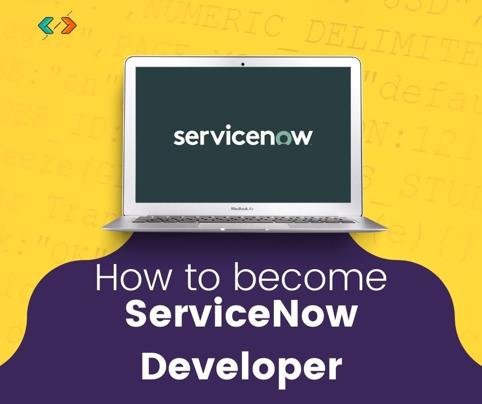 How to Become a ServiceNow Developer: The Ultimate Guide | by Job ...