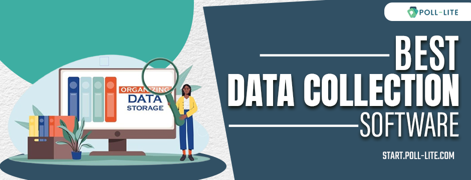 How to Choose the Right Data Collection Software for Your Business ...