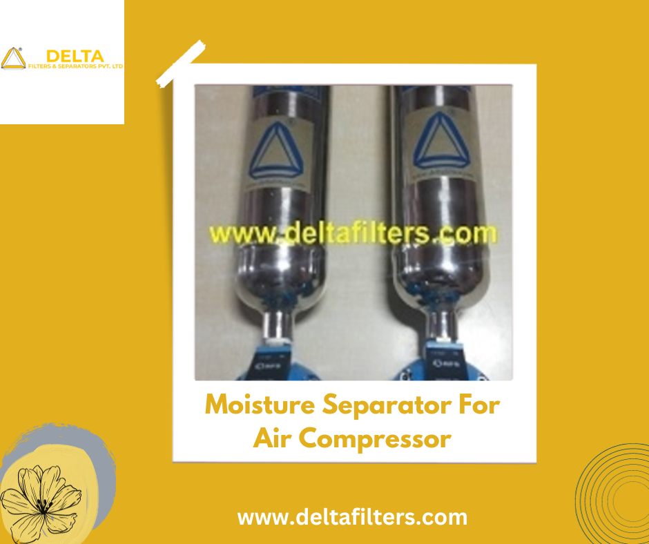 The Role of Filtration in Moisture Separation How to Ensure Clean and