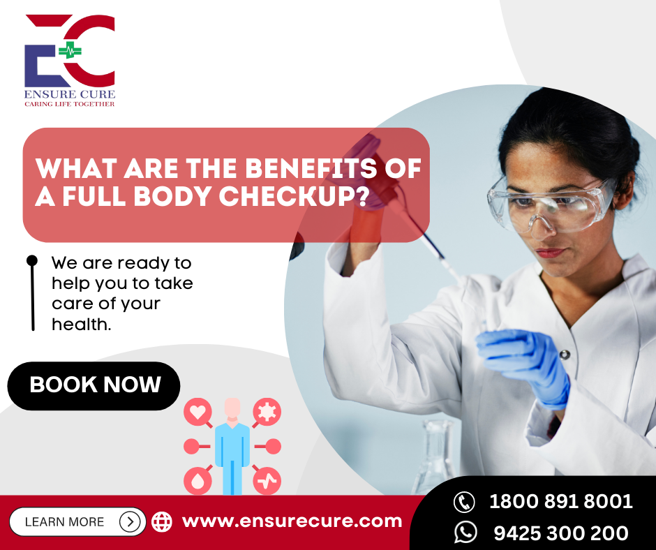What are the Benefits of a Full Body Checkup? | by Ensurecure | Medium