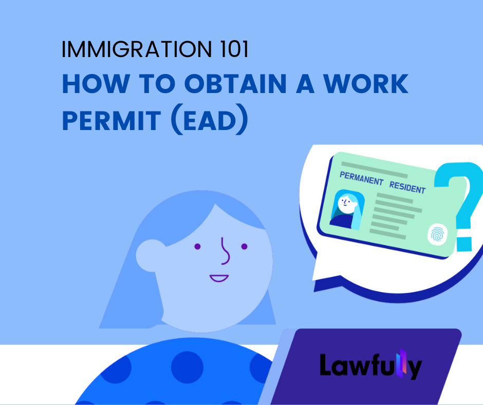 Navigating the Path to Employment: How to Obtain a Work Permit (EAD)  by Lawfully-official  Medium