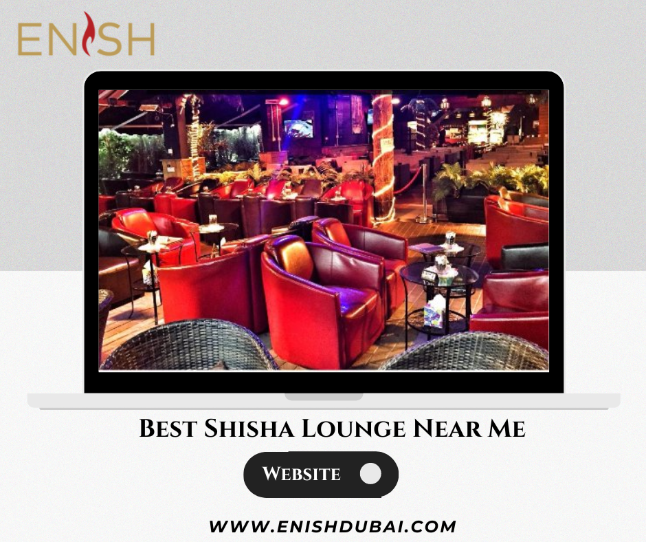 Best Shisha Lounge Near Me in Dubai Enish Dubai Enish dubai Medium