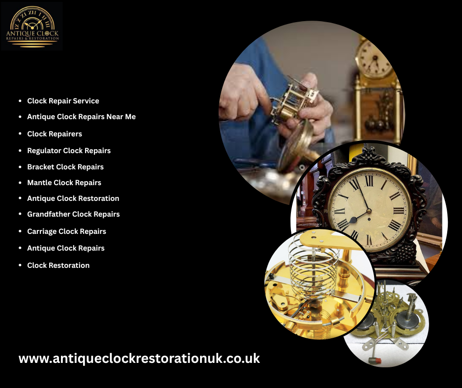 Clock Repair Service: Restoring Precision and Beauty to Your Timepieces
