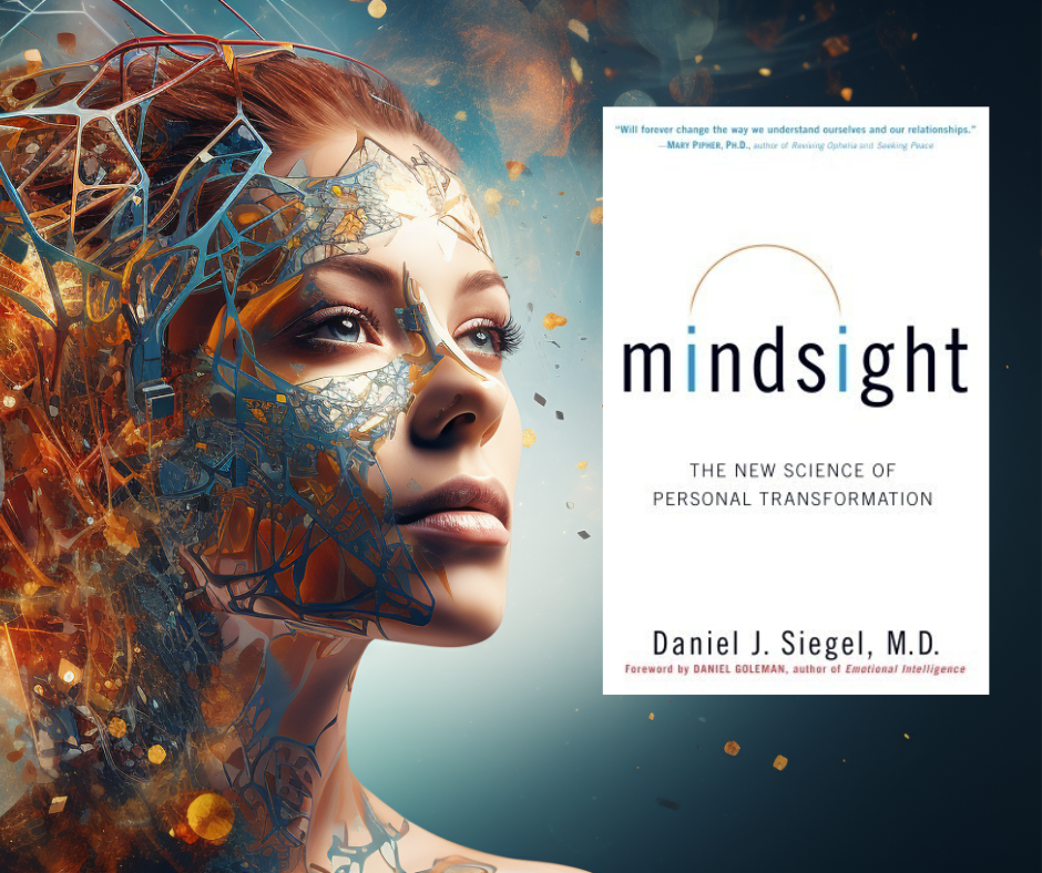 Mindsight The New Science of Personal Transformation by Alejandro G