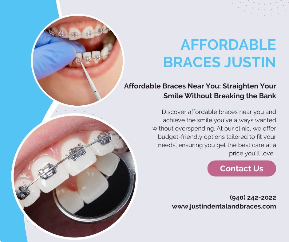 Affordable Braces Near You Achieve a Perfect Smile on a Budget Justin Dental and Braces Medium