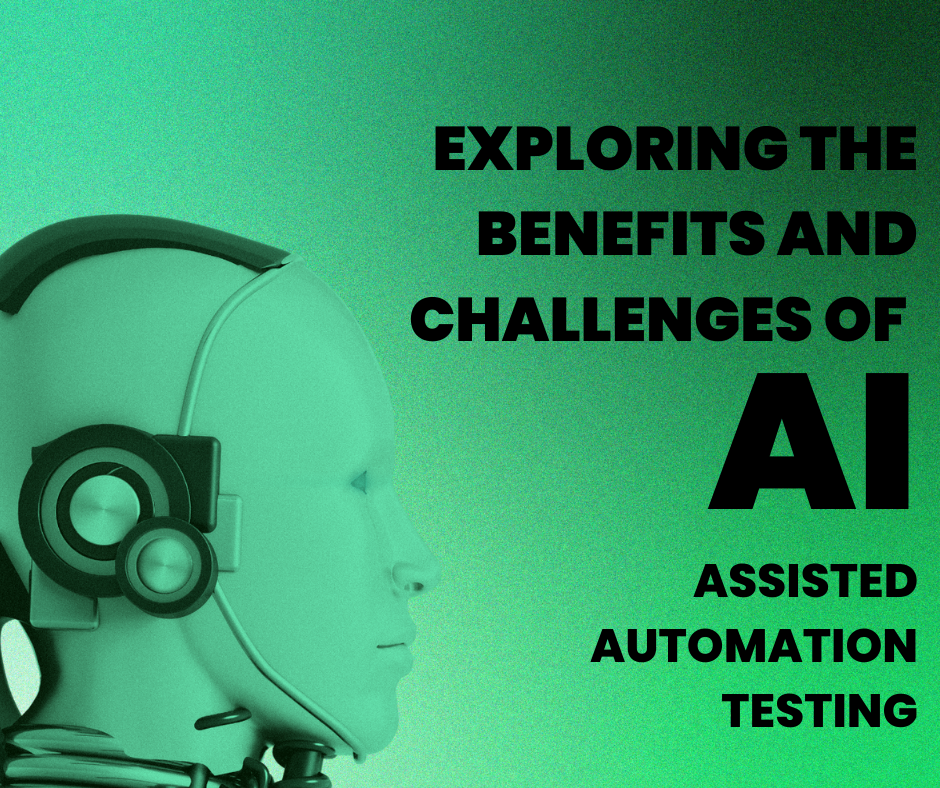 Exploring the Benefits and Challenges of AI-Assisted Automation Testing ...