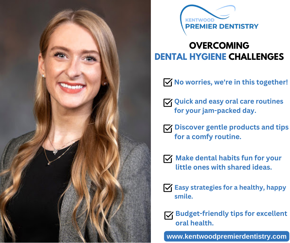 Overcoming Dental Hygiene Challenges Kentwood Premier Dentistry Medium