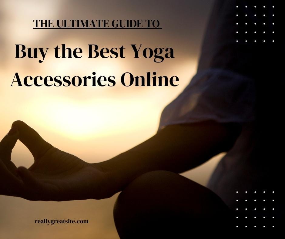 The Ultimate Guide to Buy the Best Yoga Accessories Online by Jacrit Fitness Medium