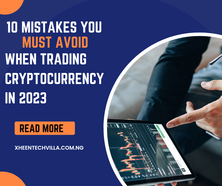 10 mistakes You must avoid when trading cryptocurrency in 2023 by