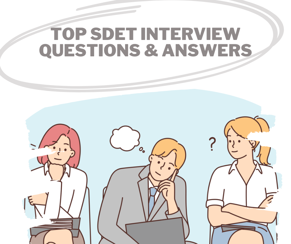 Top SDET Interview Questions & Answers | by Syntax Technologies | Medium