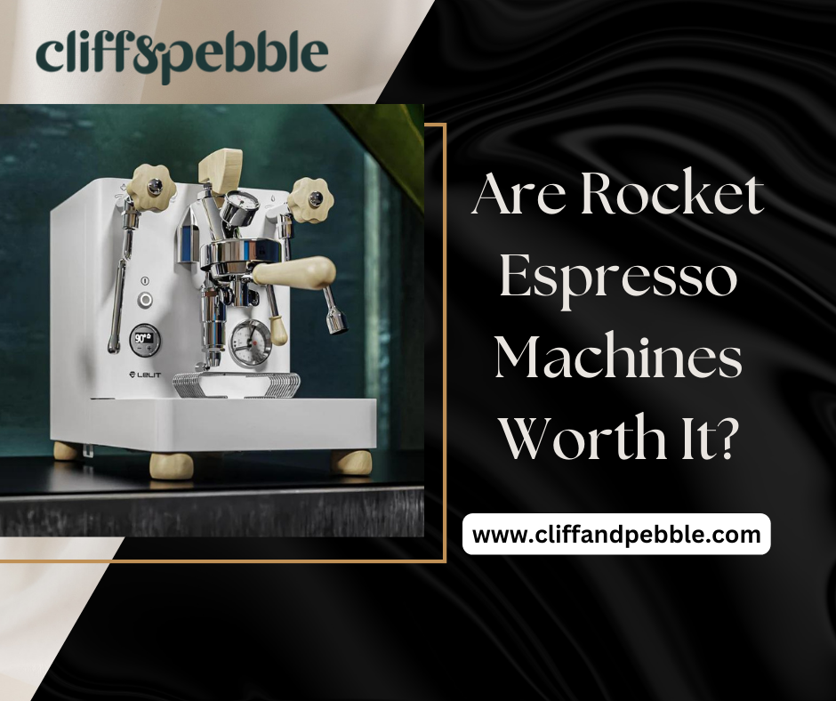 Are Rocket Espresso Machines Worth It? by Cliff & Pebble Jul, 2023