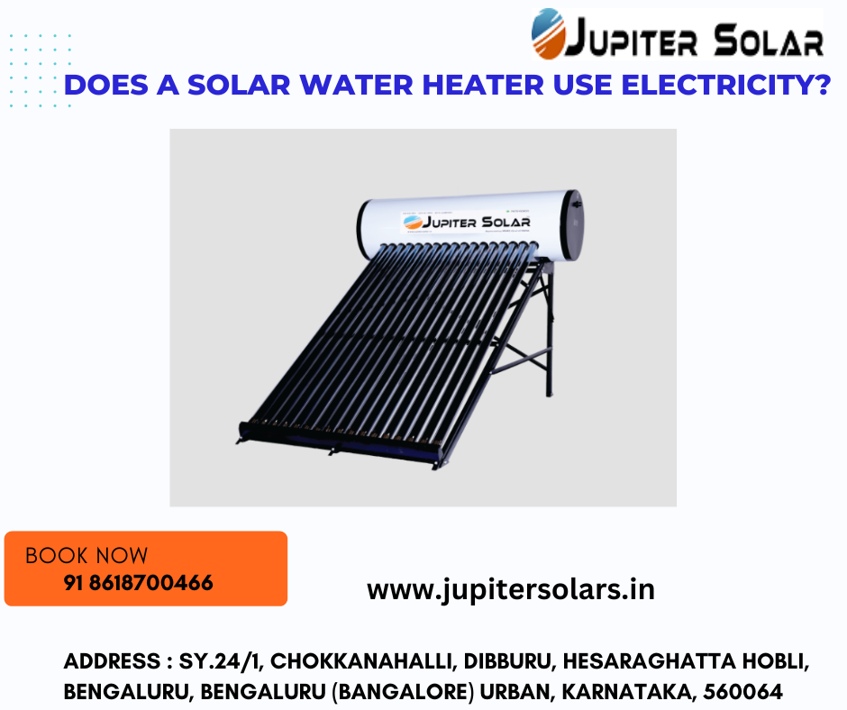 Does a Solar Water Heater Use Electricity? by Jupiter solar Medium