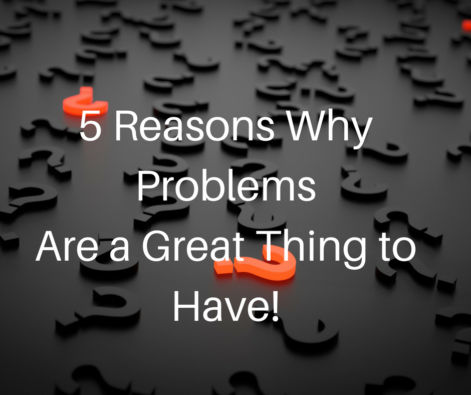 5 reasons why problems are a great thing to have! | by Bethan Miles ...