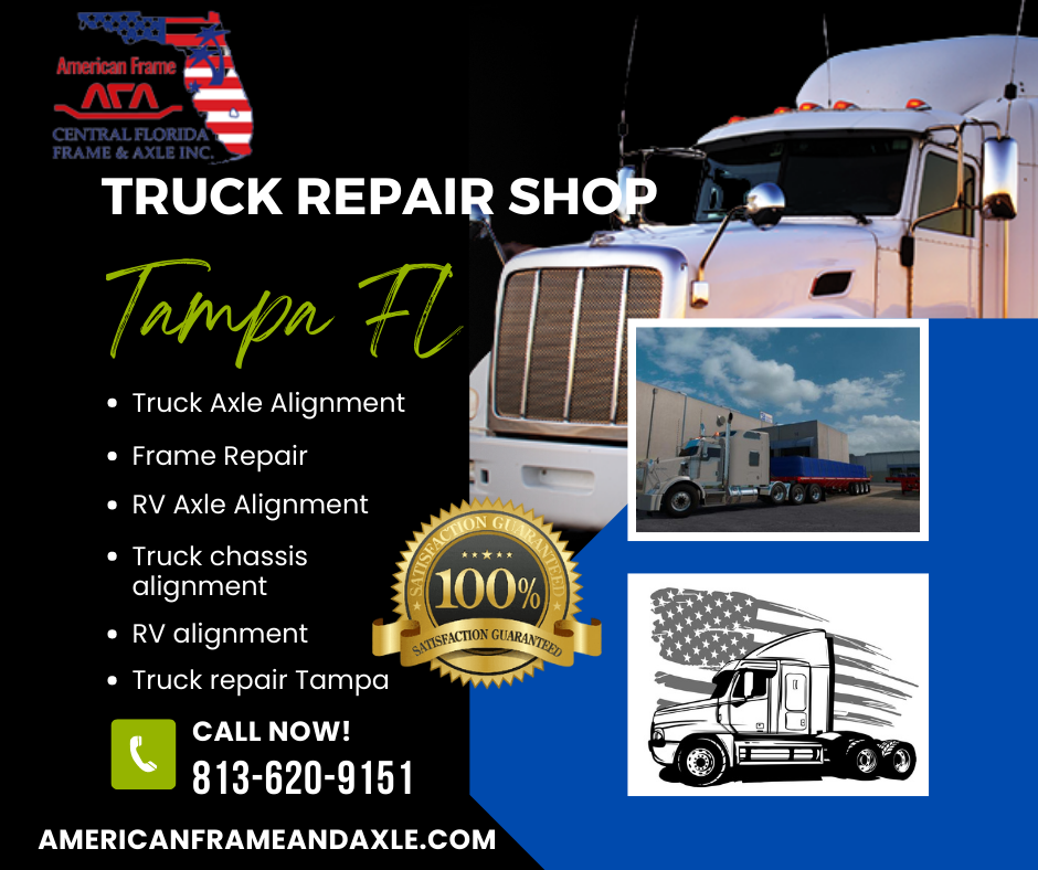 Heavy Duty Truck Axle Alignment and Frame Repair Shop Tampa FL