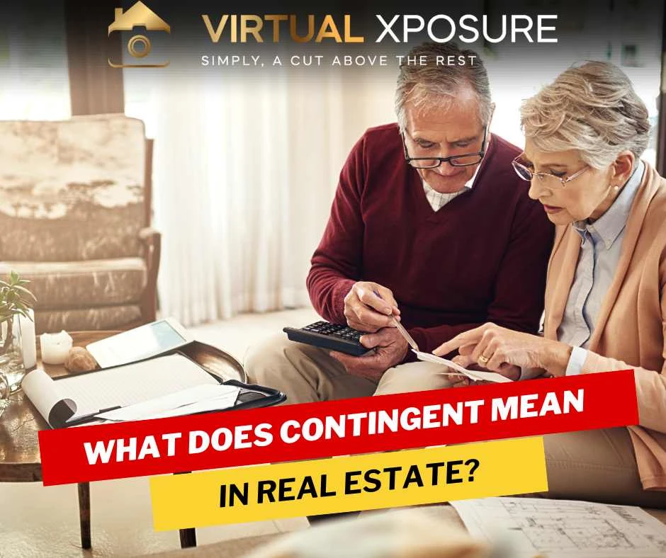 What Does Contingent Mean in Real Estate? Virtual Xposure Medium