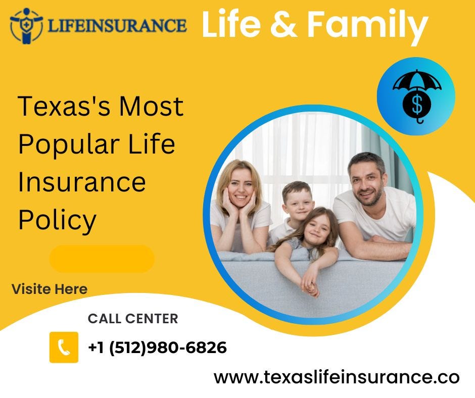 Texas’s Most Popular Life Insurance company Texaslifeinsurance Medium