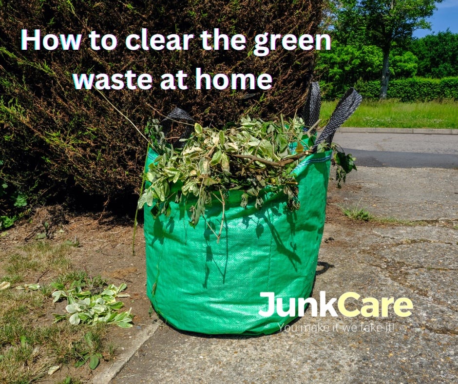 How to clear the green waste at home, by JunkCare