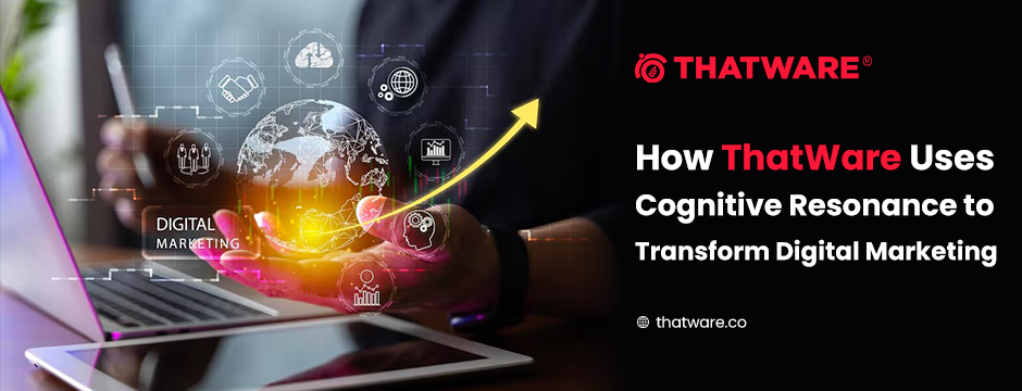 Cognitive Resonance Revolutionized by ThatWare: Transforming AI-Driven Digital Marketing with…