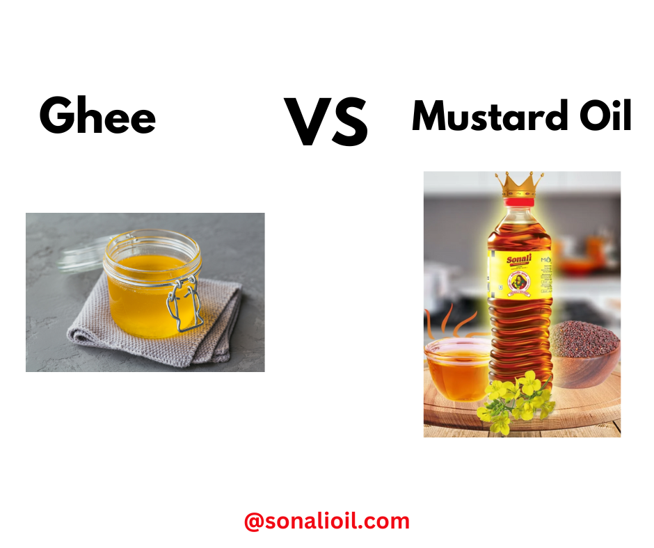 Ghee Vs Mustard Oil Which is Better & Healthier? by Sonali mustard