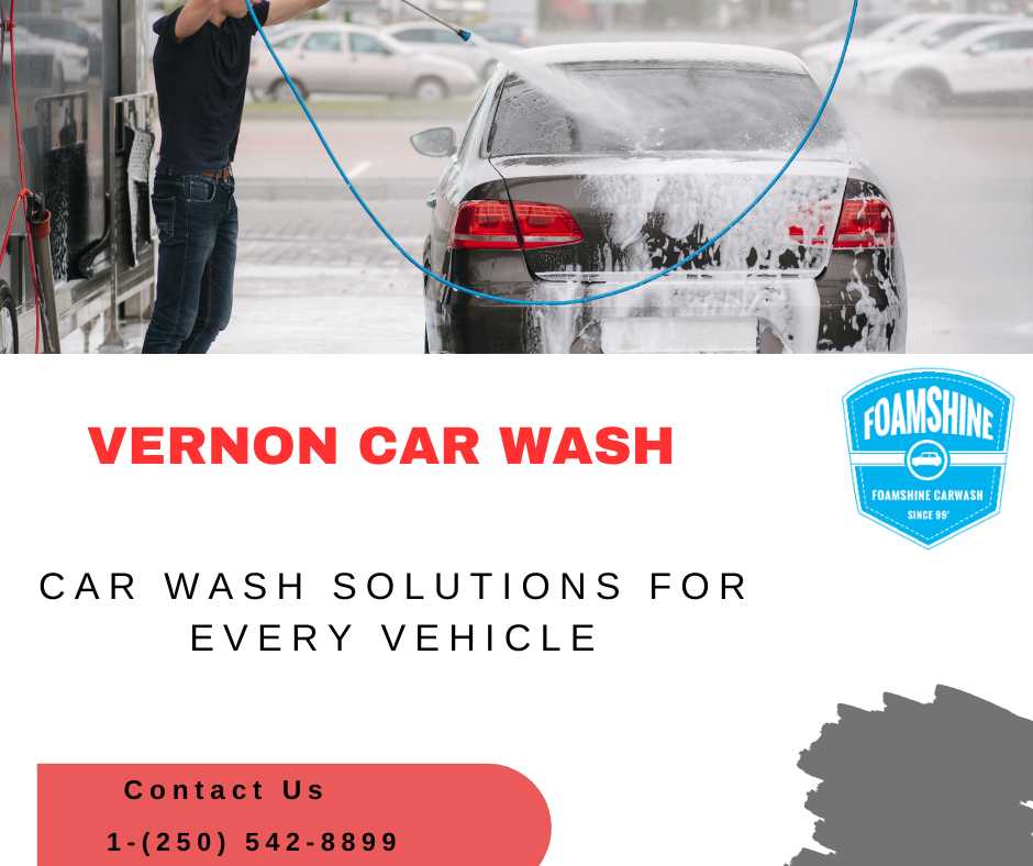 Vernon Car Wash TopRated Car Wash in Vernon, BC Foam shine car