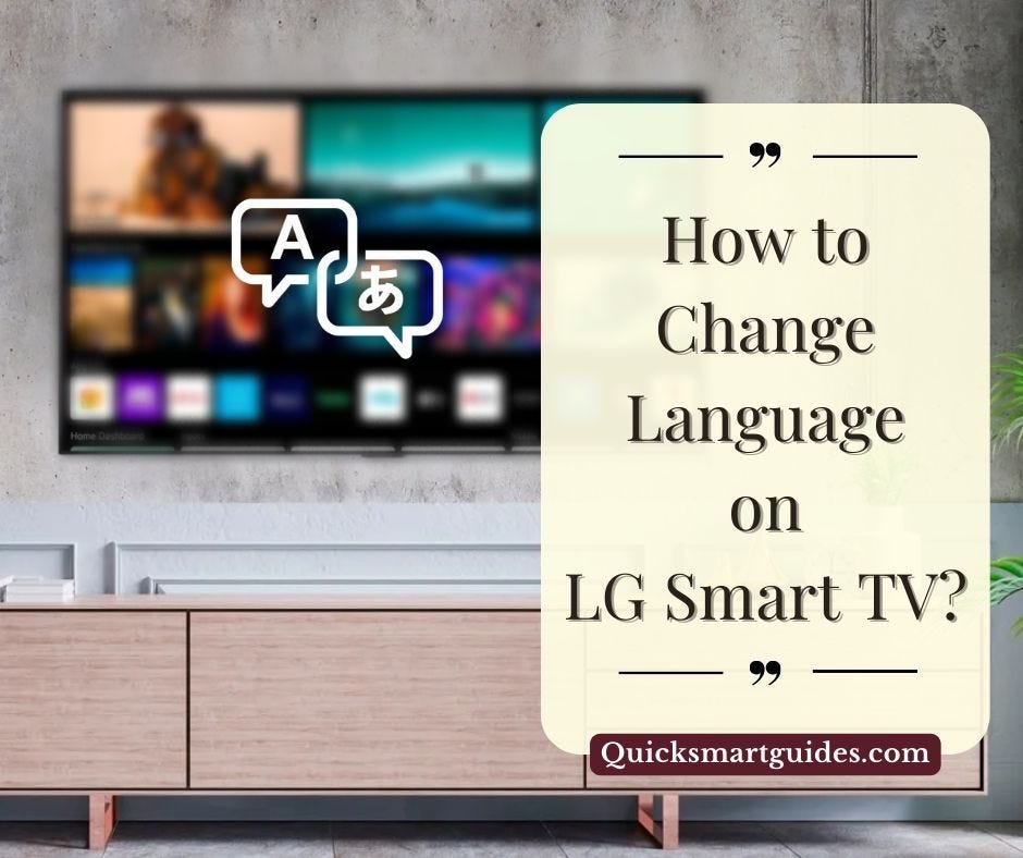 How to Change Language on LG Smart TV? | by Quick Smart Guides | Medium