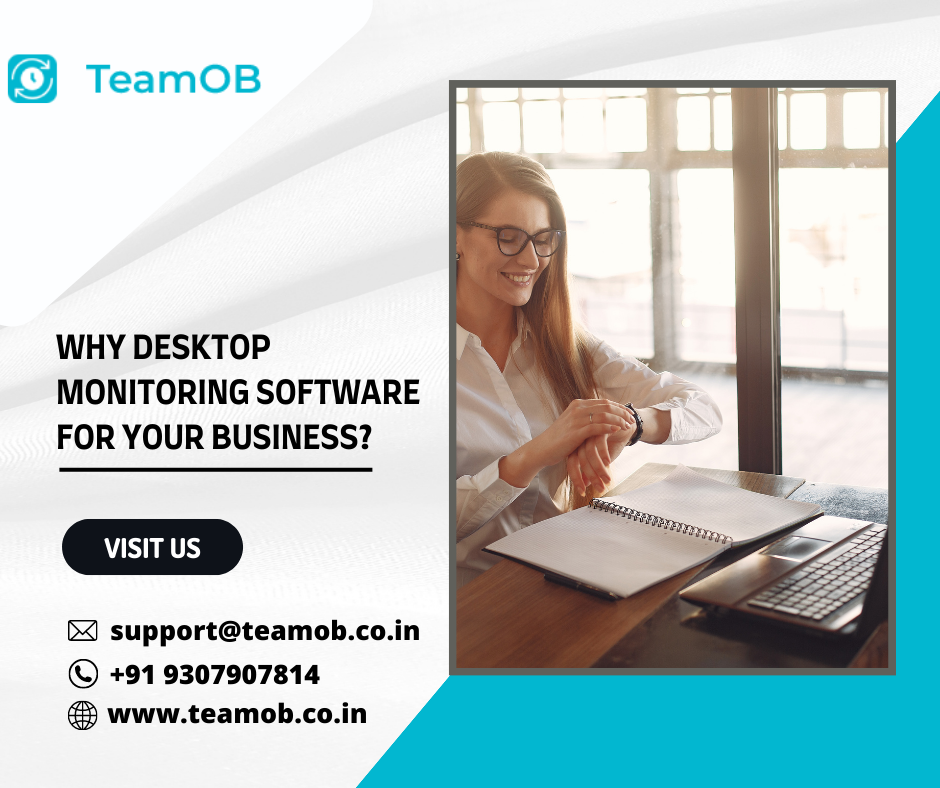 IMPORTANCE OF DESKTOP MONITORING SOFTWARE IN 2023 by Teamob Medium