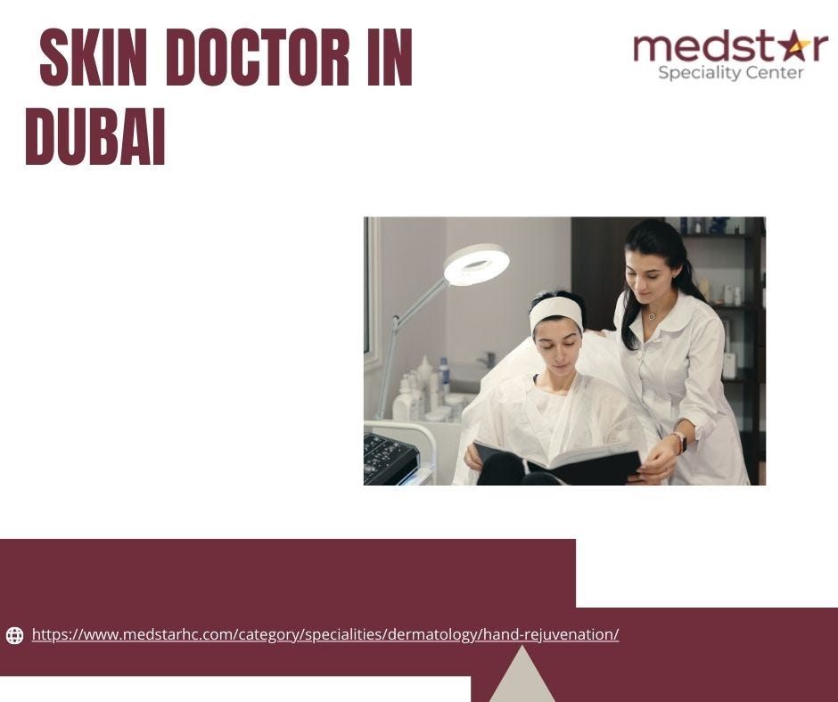 Get Great Skincare: Dubai’s Best Skin Doctors  by medstar speciality  Apr, 2023  Medium