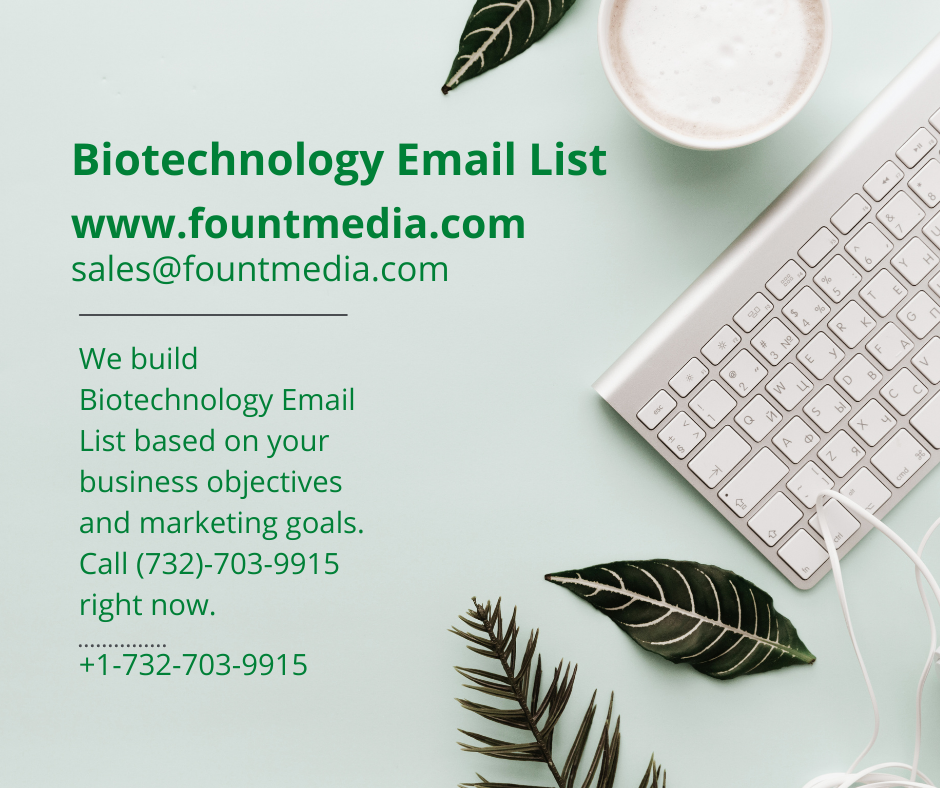 Biotechnology Email List. We build Biotechnology Email List based… by