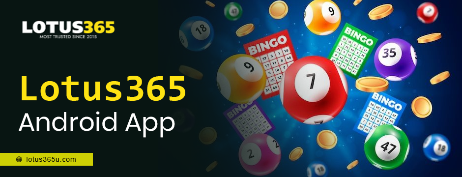 Lotus365 Android App — Download the Latest Lotus 365 App for a Premium Gaming Experience
