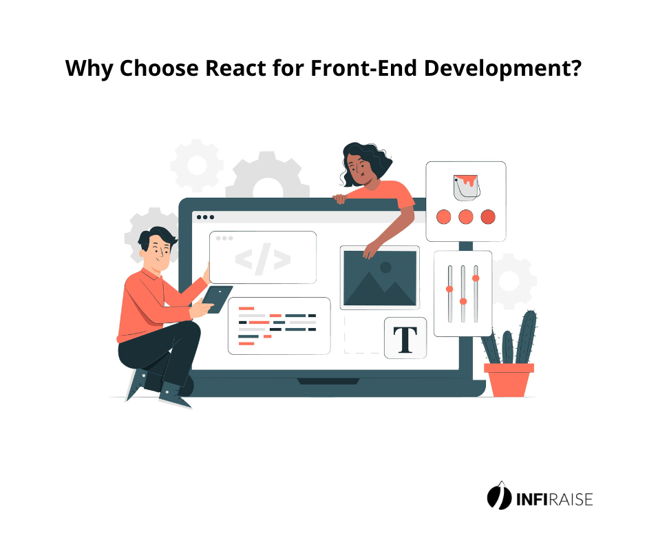 Why Choose React for Front-End Development? | by Infiraise | Medium