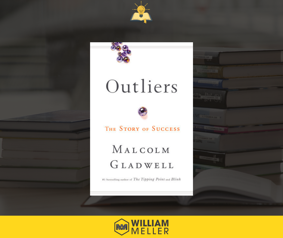 Book Review #81: Outliers by Malcolm Gladwell | by William Meller | Medium