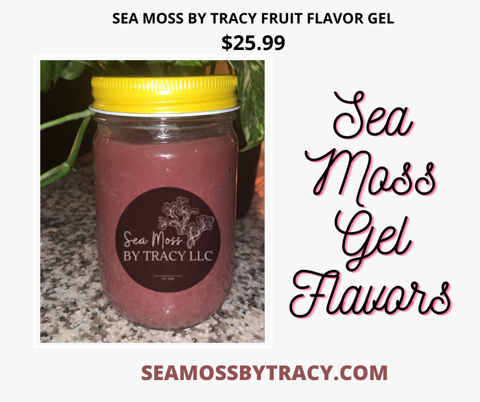 Sea Moss By Tracy — Sea Moss Gold Gel | & Sea Moss Gel Flavors and