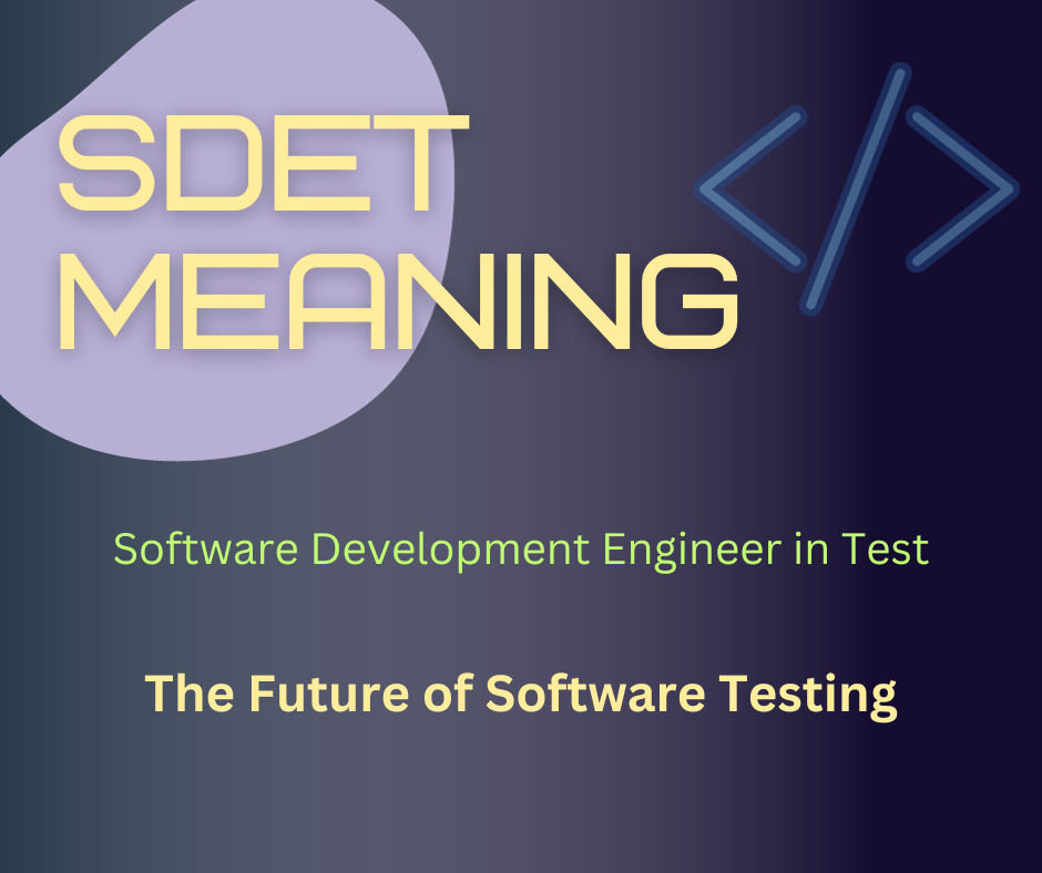 SDET Meaning: The Future of Software Testing | by Syntax Technologies |  Medium