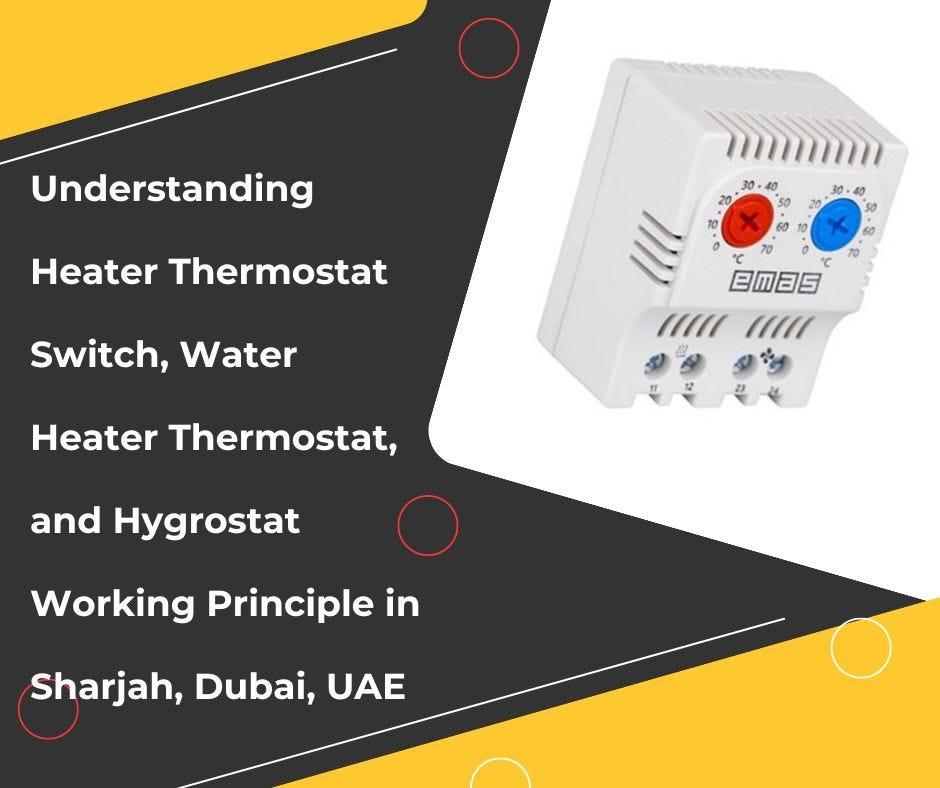 Understanding Heater Thermostat Switch, Water Heater Thermostat, and