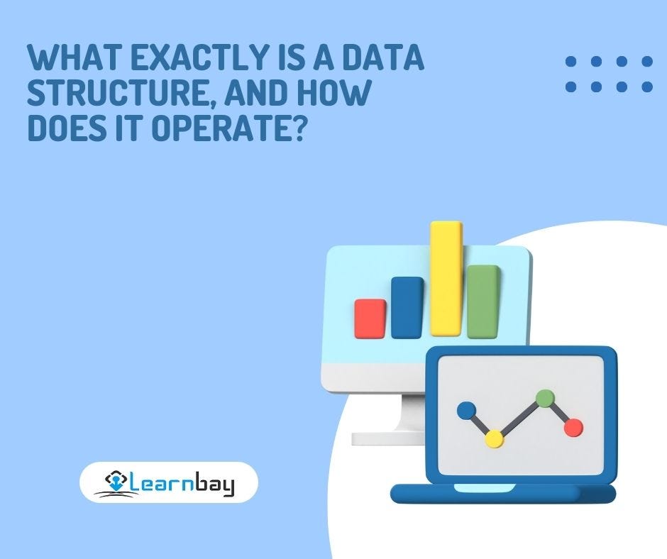 What Exactly Is a Data Structure, And How Does It Operate? | by sandesh ...