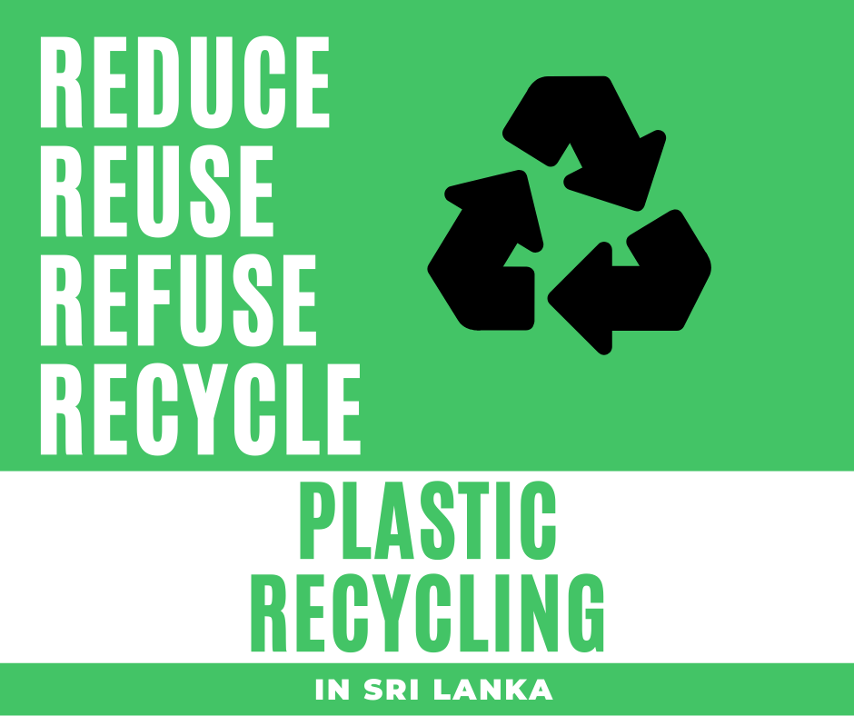 Plastic Recycling In Sri Lanka. Have you ever thought twice before